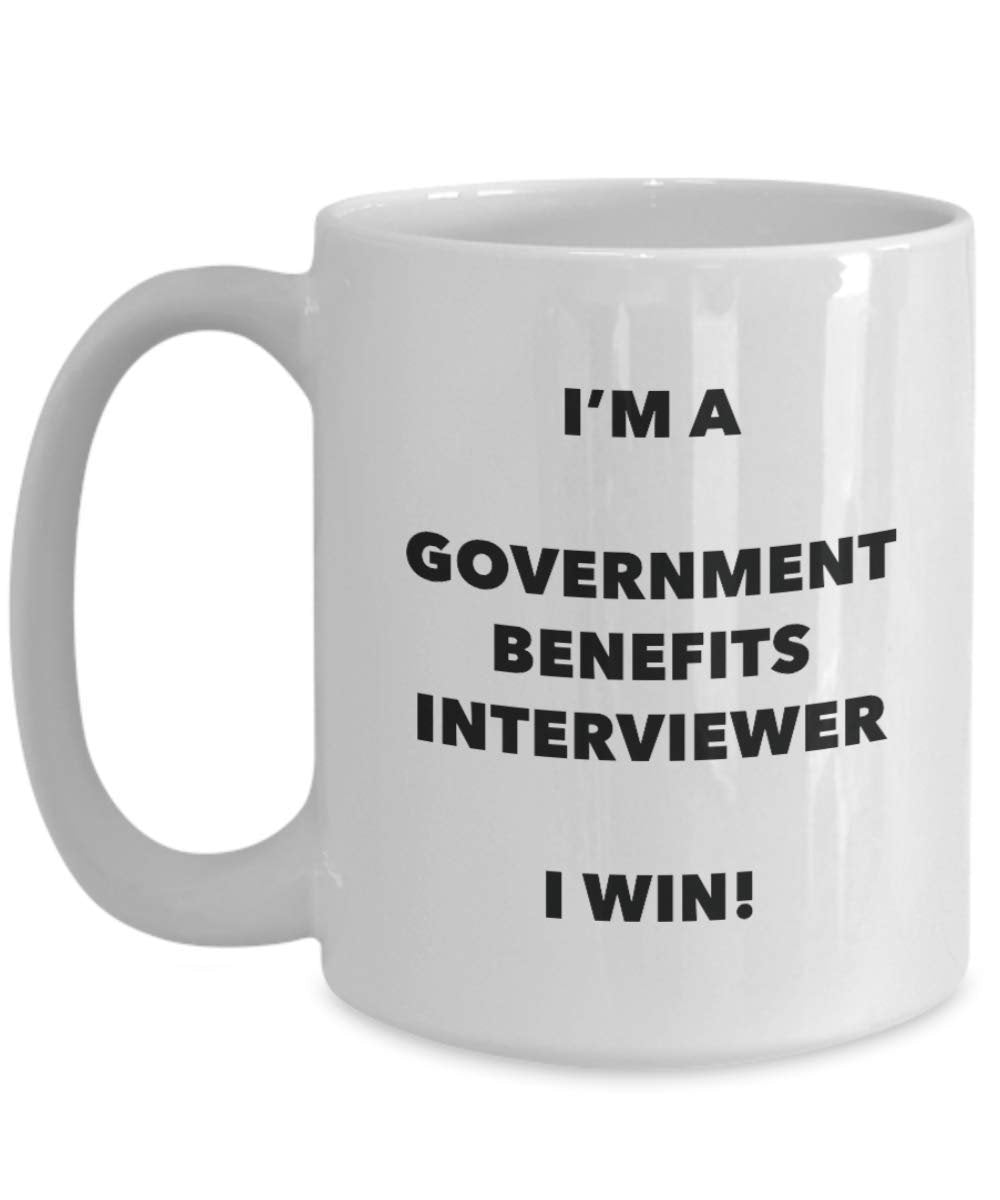 I'm a Government Benefits Interviewer Mug I win - Funny Coffee Cup - Birthday Christmas Gifts Idea