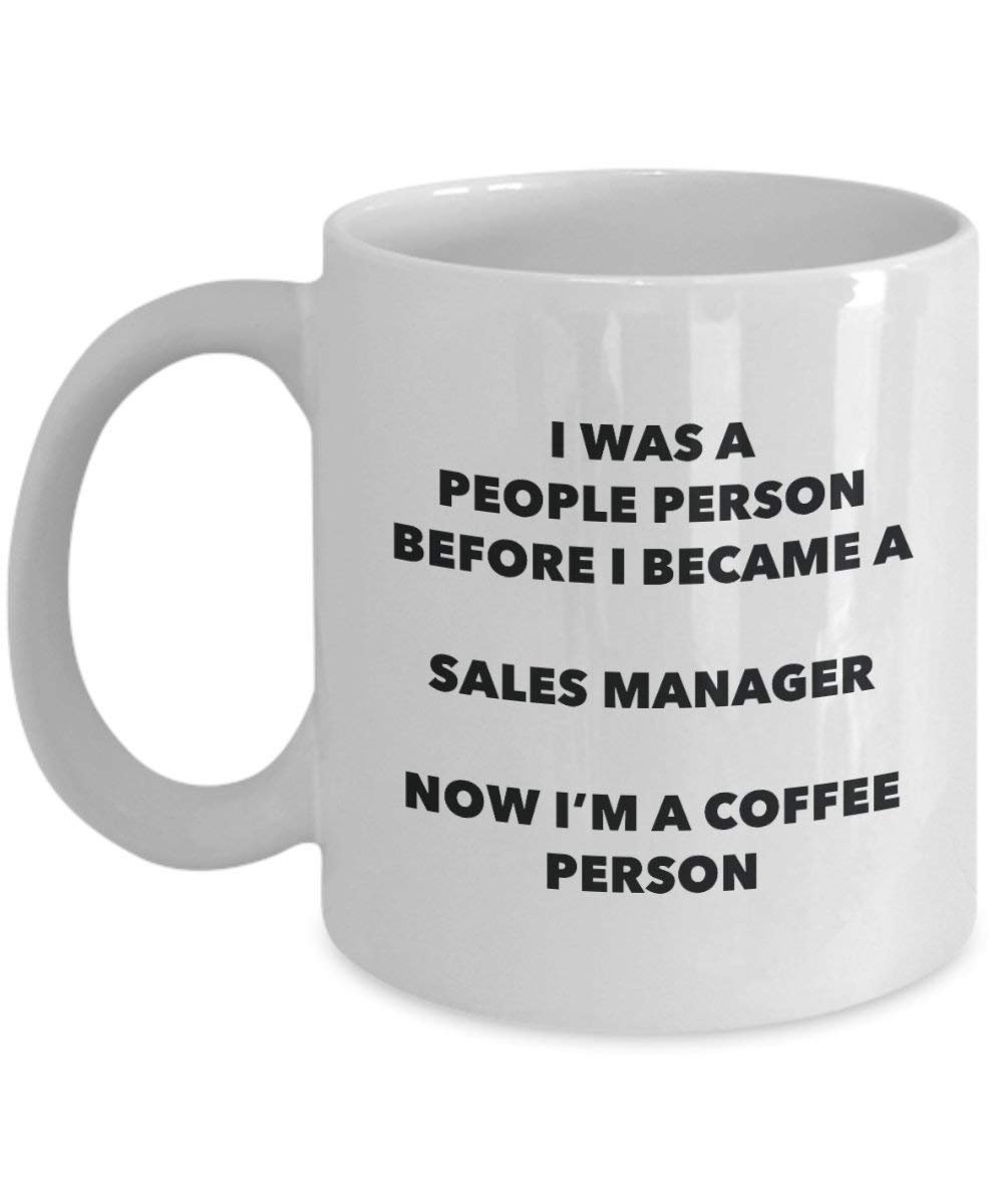 Sales Manager Coffee Person Mug - Funny Tea Cocoa Cup - Birthday Christmas Coffee Lover Cute Gag Gifts Idea