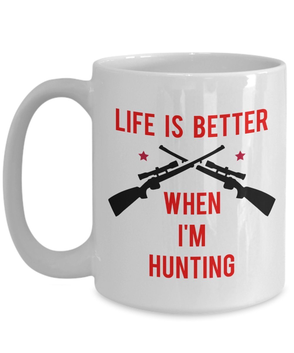 Kaffeetasse mit Aufschrift"Life Is Better When I'm Hunting", lustige Teetasse, Kakaotasse, Geschenkidee für Geburtstag, Weihnachten, Jahrestag, Gag