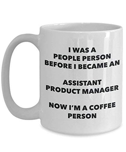Assistant Product Manager Coffee Person Mug - Funny Tea Cocoa Cup - Birthday Christmas Coffee Lover Cute Gag Gifts Idea
