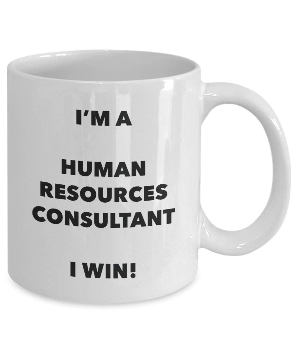 I'm a Human Resources Consultant Mug I win - Funny Coffee Cup - Novelty Birthday Christmas Gag Gifts Idea