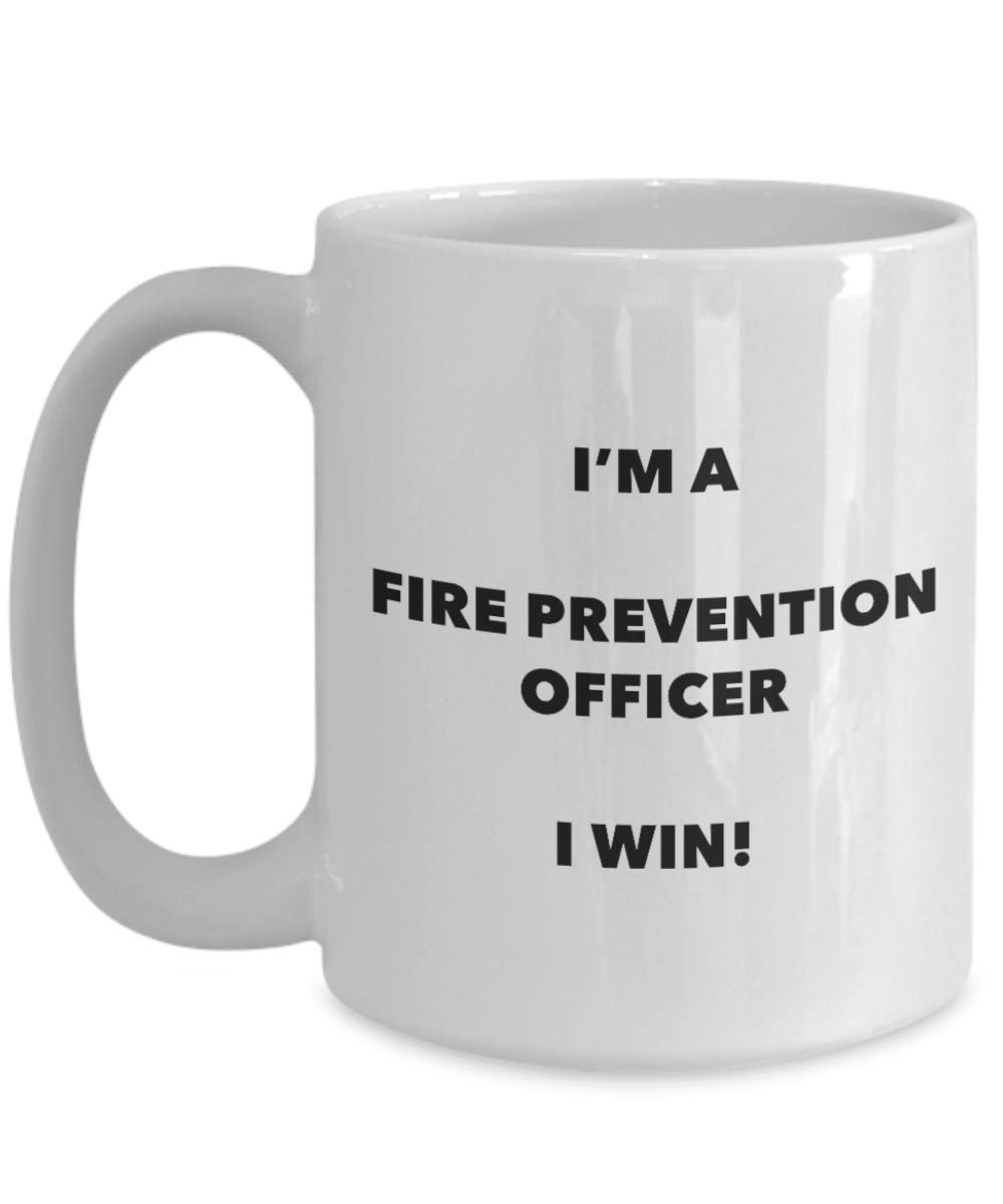 I'm a Fire Prevention Officer Mug I win - Funny Coffee Cup - Novelty Birthday Christmas Gag Gifts Idea
