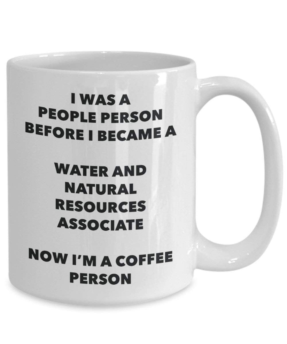 Water And Natural Resources AssociateCoffee Person Mug - Funny Tea Cocoa Cup - Birthday Christmas Coffee Lover Cute Gag Gifts Idea