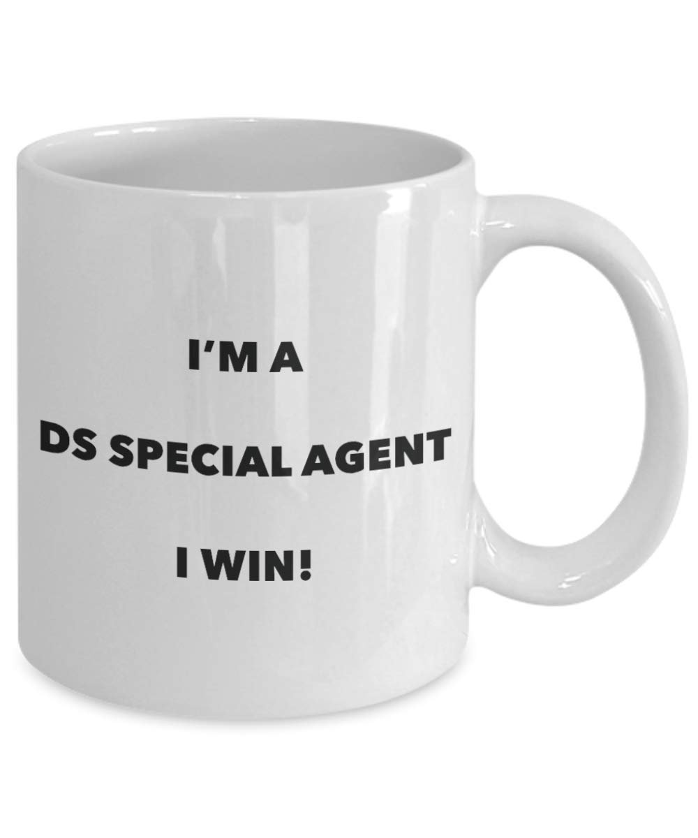 I'm a Ds Special Agent I win! - Funny Coffee Cup - Novelty Birthday Christmas Gag Gifts Idea