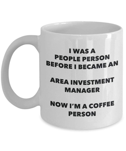Area Investment Manager Coffee Person Mug - Funny Tea Cocoa Cup - Birthday Christmas Coffee Lover Cute Gag Gifts Idea