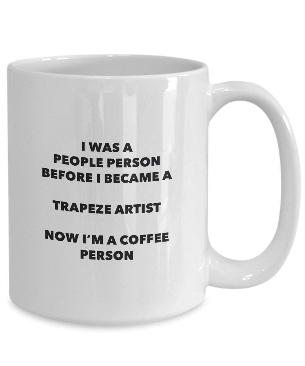 Trapeze Artist Kaffee Person Tasse – Funny Tee Kakao-Tasse – Geburtstag Weihnachten Kaffee Lover Cute Gag Geschenke Idee 15oz weiß