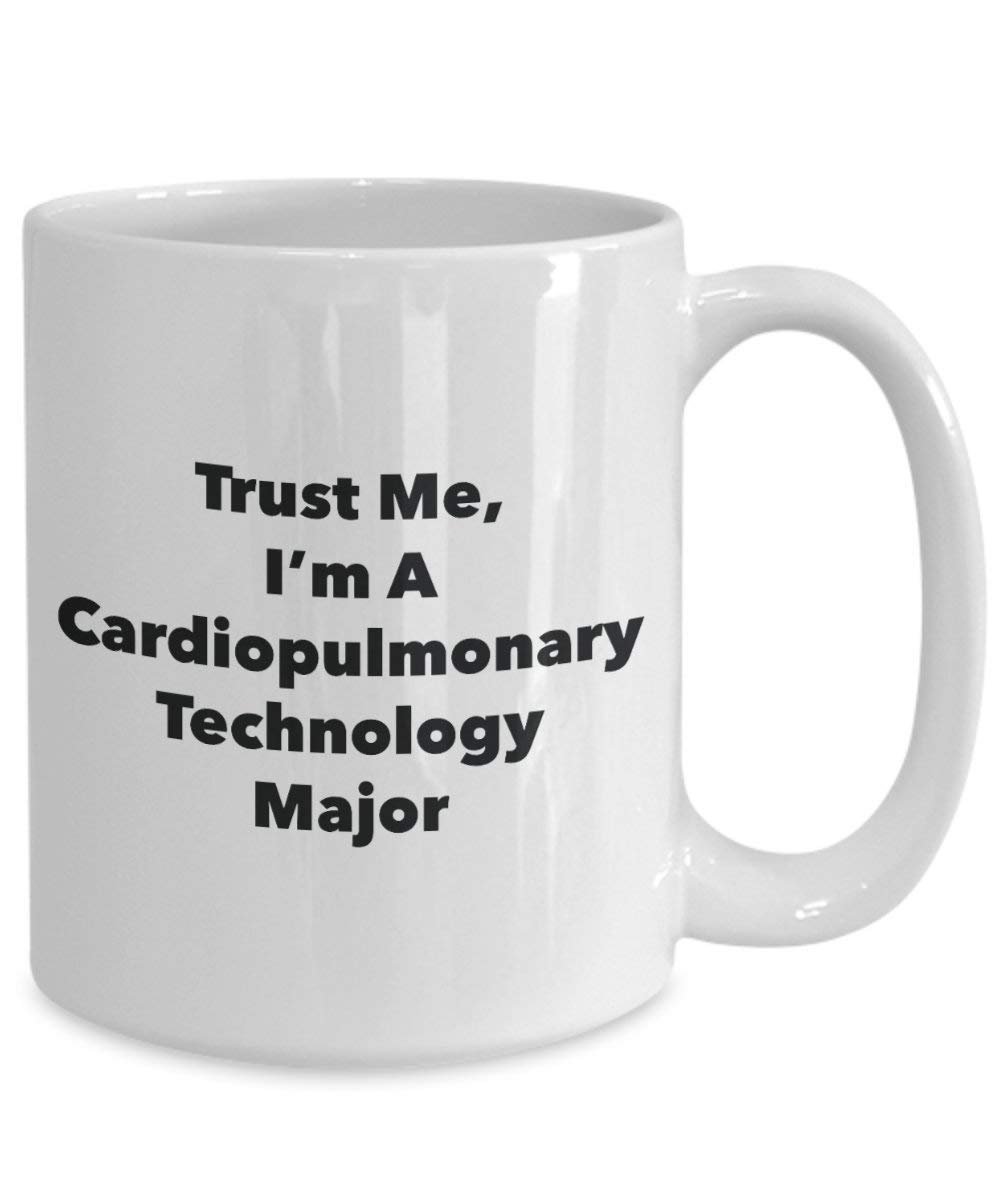 Trust Me, I'm A Cardiopulmonary Technology Major Mug - Funny Coffee Cup - Cute Graduation Gag Gifts Ideas for Friends and Classmates (11oz)