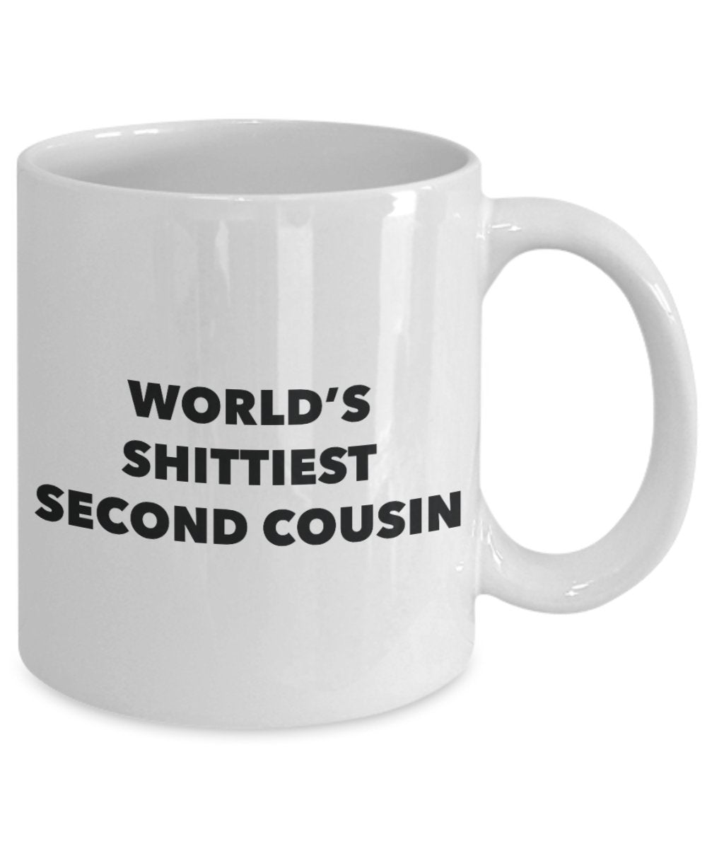 Second Cousin Mug - Coffee Cup - World's Shittiest Second Cousin - Second Cousin Gifts - Funny Novelty Birthday Present Idea