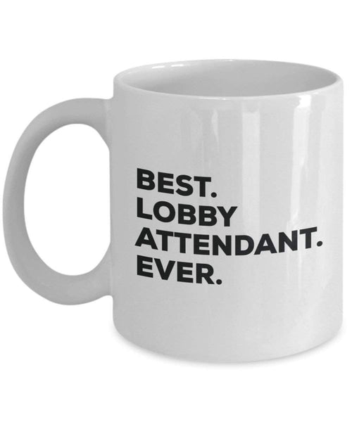 Best Lobby Attendant Ever Mug - Funny Coffee Cup -Thank You Appreciation For Christmas Birthday Holiday Unique Gift Ideas