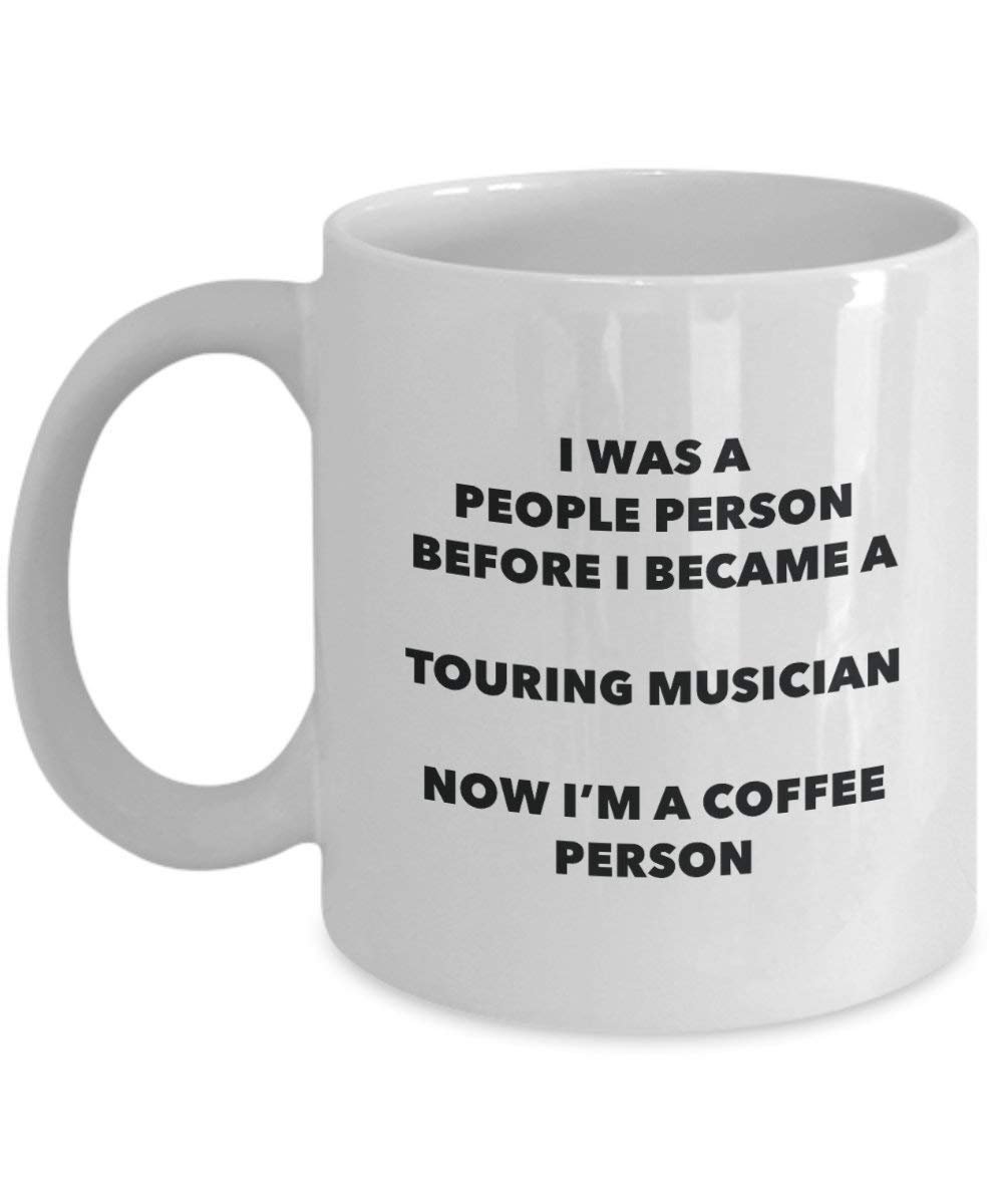 Touring Musician Coffee Person Mug - Funny Tea Cocoa Cup - Birthday Christmas Coffee Lover Cute Gag Gifts Idea