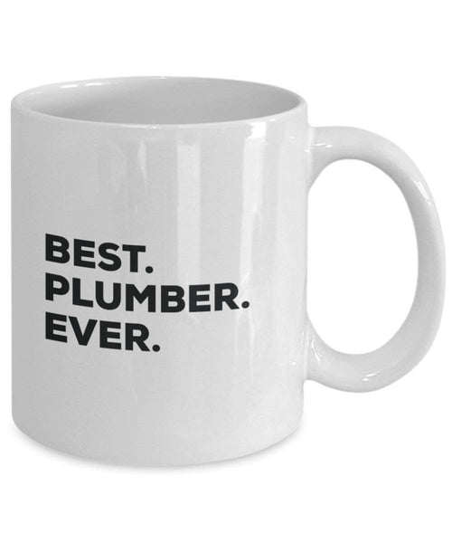 Best Plumber ever Mug - Funny Coffee Cup -Thank You Appreciation For Christmas Birthday Holiday Unique Gift Ideas