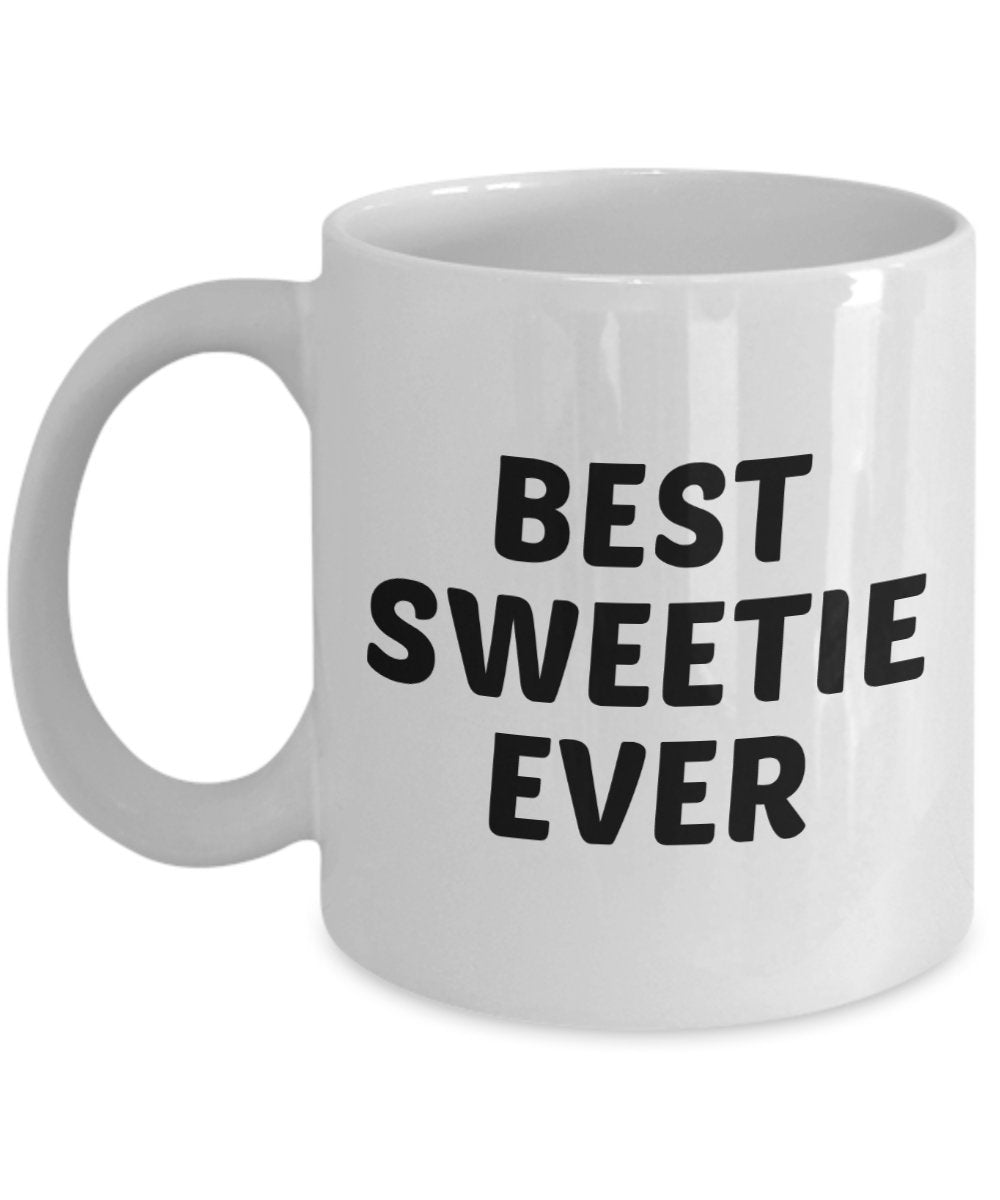 Best Sweetie Ever Mug - Funny Tea Hot Cocoa Coffee Cup - Novelty Birthday Christmas Anniversary Gag Gifts Idea