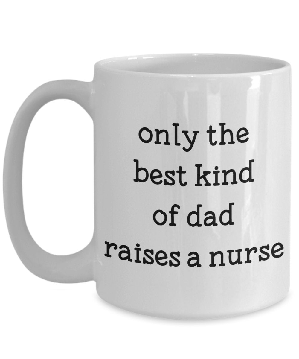 Die beste Art der Dad A Nurse Tasse – Funny Tee Hot Cocoa Kaffeetasse – Neuheit Geburtstag Weihnachten Jahrestag Gag Geschenke Idee