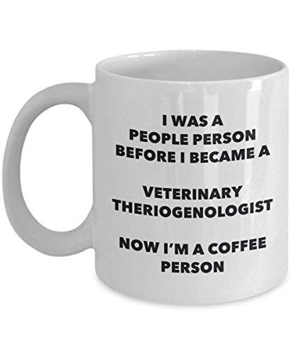 Veterinary Theriogenologist Coffee Person Mug - Funny Tea Cocoa Cup - Birthday Christmas Coffee Lover Cute Gag Gifts Idea