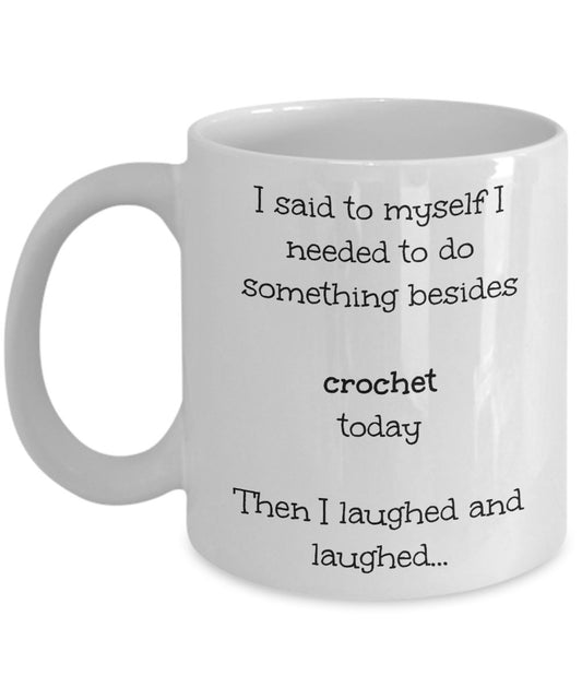 Funny Mug for crocheters - needed to do something