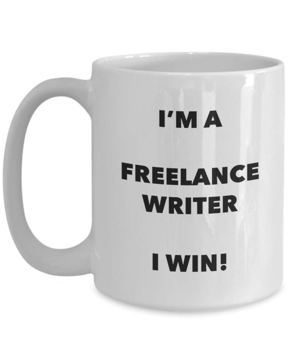 I'm a Freelance Writer Mug I win - Funny Coffee Cup - Novelty Birthday Christmas Gag Gifts Idea