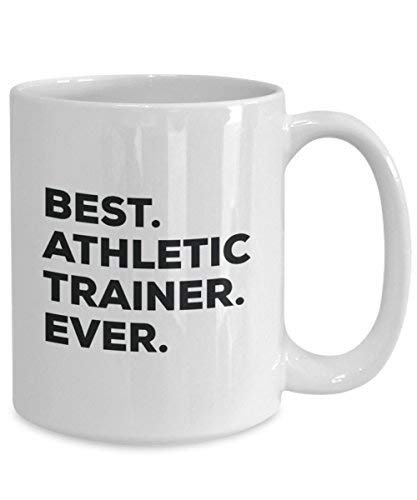 Best Athletic Trainer Ever Mug - Funny Coffee Cup -Thank You Appreciation for Christmas Birthday Holiday Unique Gift Ideas