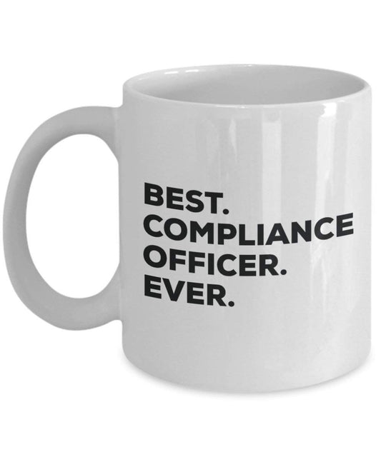 Best Compliance Officer Ever Mug - Funny Coffee Cup -Thank You Appreciation For Christmas Birthday Holiday Unique Gift Ideas