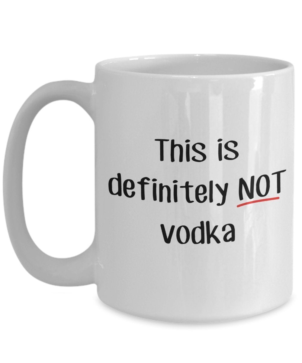 sicherlich nicht Wodka Becher – Funny Tee Hot Cocoa Kaffeetasse – Neuheit Geburtstag Weihnachten Jahrestag Gag Geschenke Idee