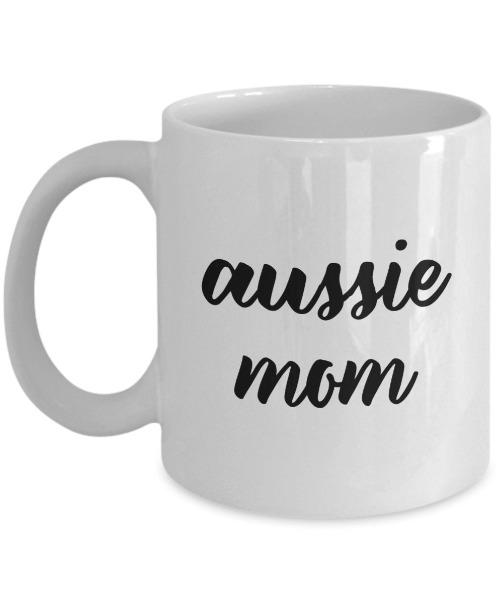 Aussie Mom Mug - Funny Tea Hot Cocoa Coffee Cup - Novelty Birthday Gift Idea