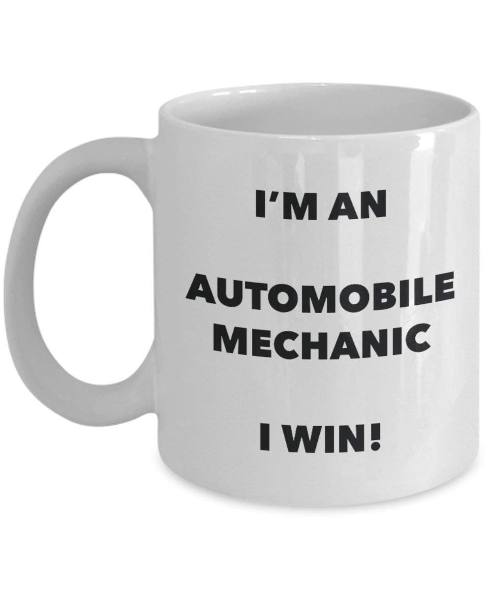 Automobile Mechanic Mug - I'm an Automobile Mechanic I win! - Funny Coffee Cup - Novelty Birthday Christmas Gag Gifts Idea