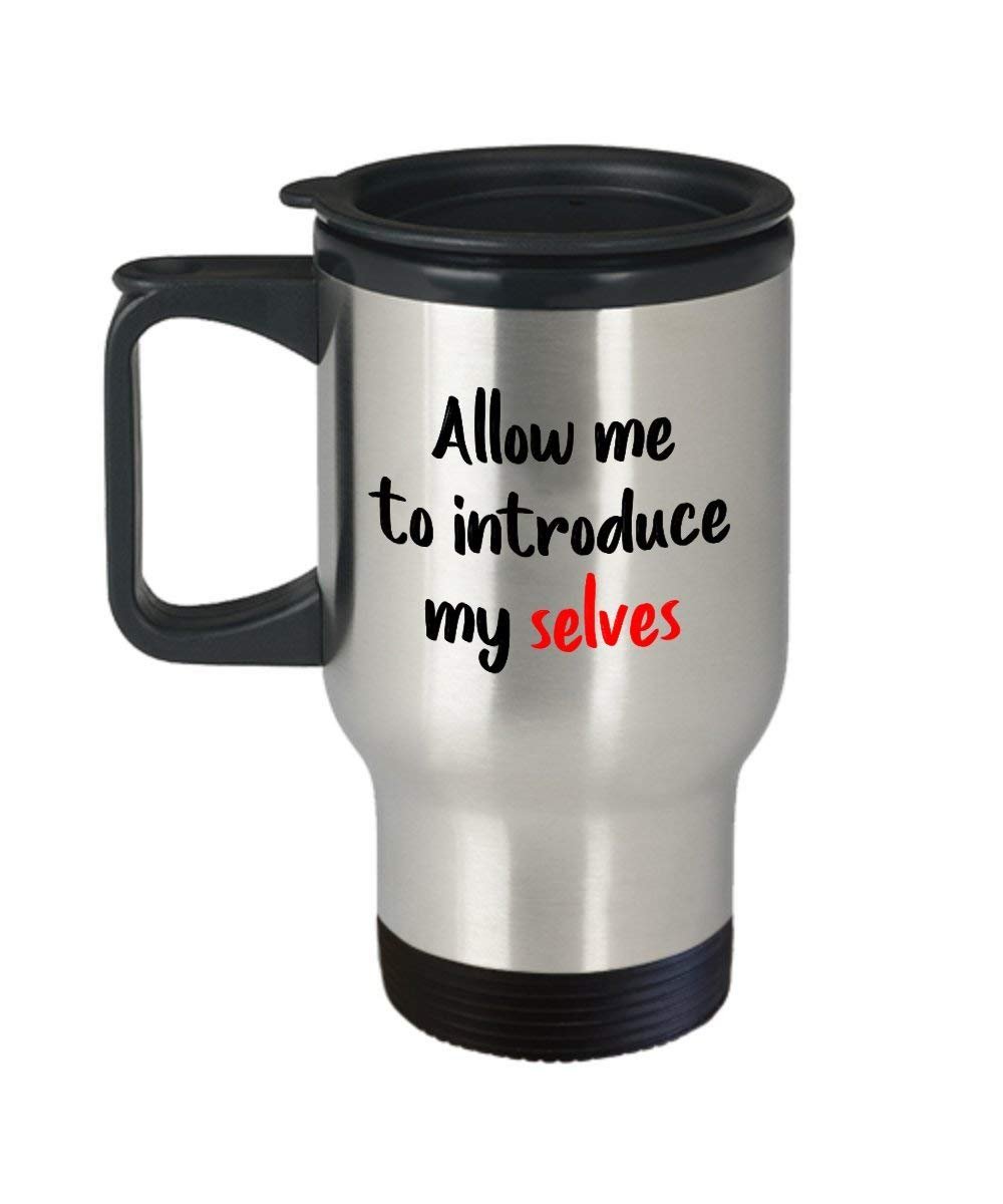 Split personnalité Mug de voyage – Me Permettent de présenter Mes Selves rigolo – Thé chaud Cacao Café fantaisie – Idée de cadeau d'anniversaire