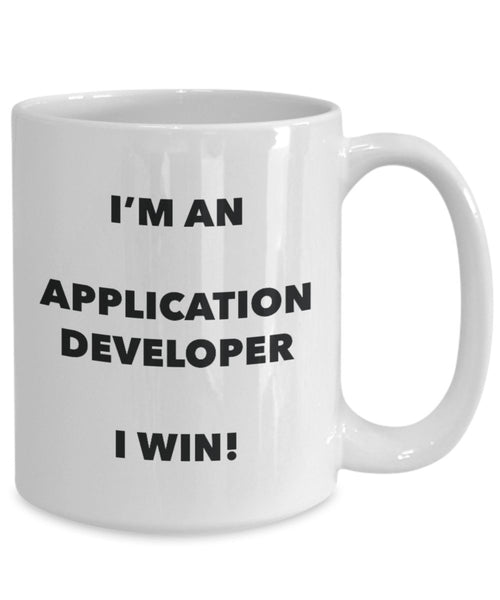 Application Developer Mug - I'm an Application Developer I win! - Funny Coffee Cup - Novelty Birthday Christmas Gag Gifts Idea