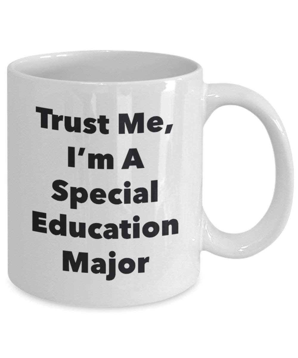Trust Me, I'm A Special Education Major Mug - Funny Coffee Cup - Cute Graduation Gag Gifts Ideas for Friends and Classmates