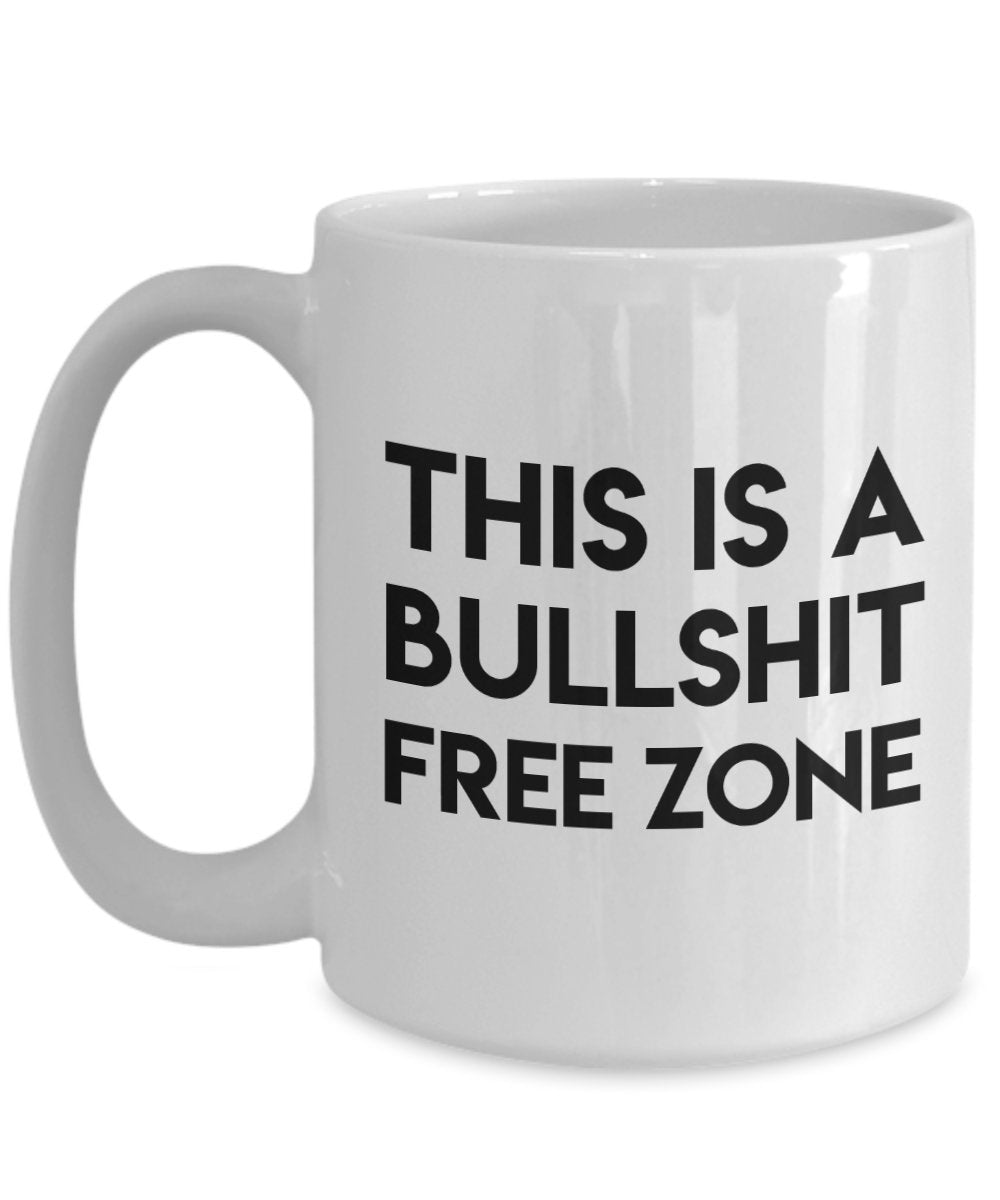 Dies ist ein Bullshit Free Zone Becher – Funny Coffee Cup – Neuheit Geburtstag Geschenkidee 15oz weiß