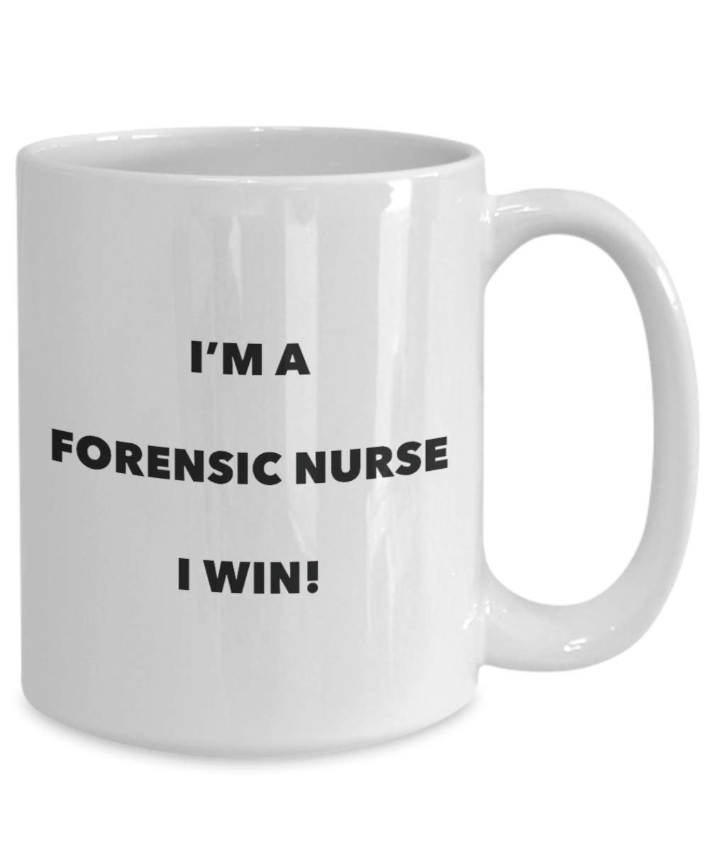 I'm a Forensic Nurse Mug I win - Funny Coffee Cup - Novelty Birthday Christmas Gag Gifts Idea