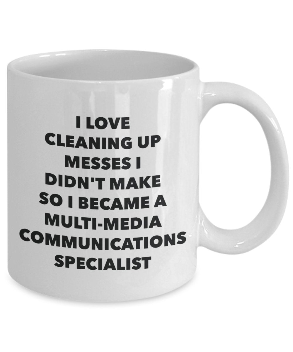 I Became a Multi-media Communications Specialist Mug -Funny Tea Hot Cocoa Coffee Cup - Novelty Birthday Christmas Anniversary Gag Gifts Idea