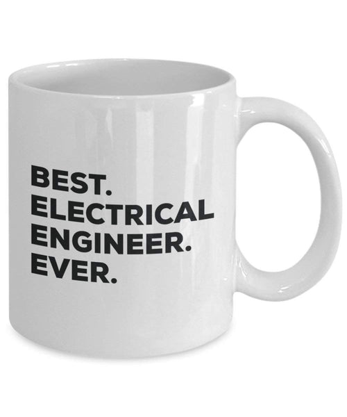 Best Electrical Engineer Ever Mug - Funny Coffee Cup -Thank You Appreciation For Christmas Birthday Holiday Unique Gift Ideas