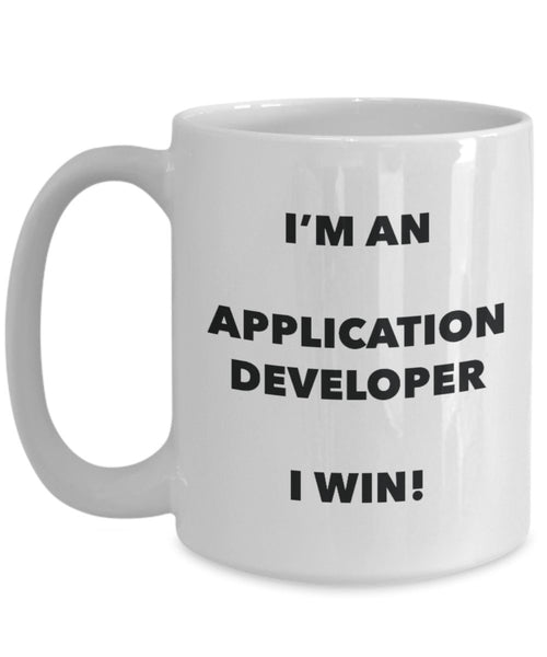 Application Developer Mug - I'm an Application Developer I win! - Funny Coffee Cup - Novelty Birthday Christmas Gag Gifts Idea