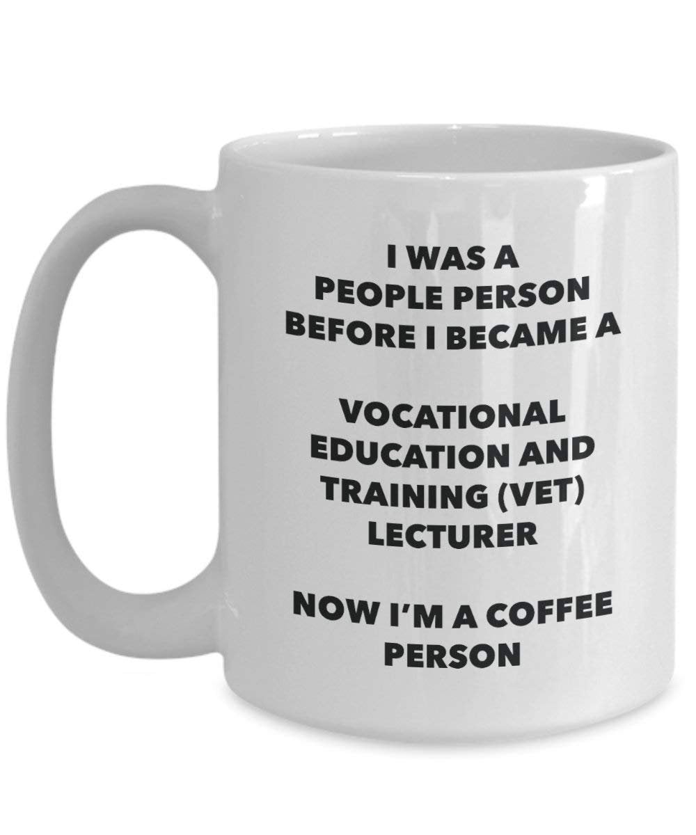 Vocational Education And Training (vet) Lecturer Coffee Person Mug - Funny Tea Cocoa Cup - Birthday Christmas Coffee Lover Cute Gag Gifts Idea