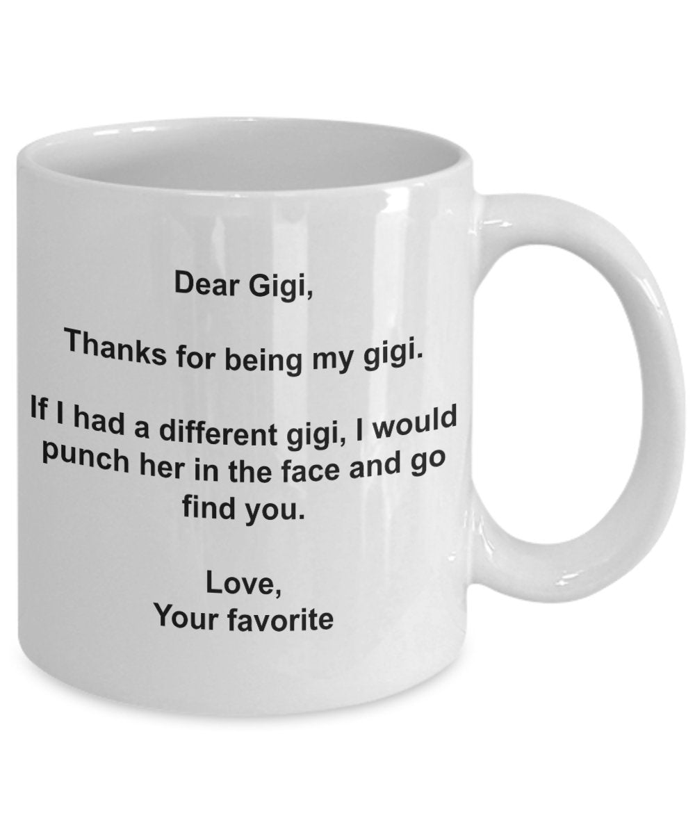 Funny Gigi Gifts - I'd Punch Another Gigi In The Face Coffee Mug - Gag Gift Cup From Your Favorite Child