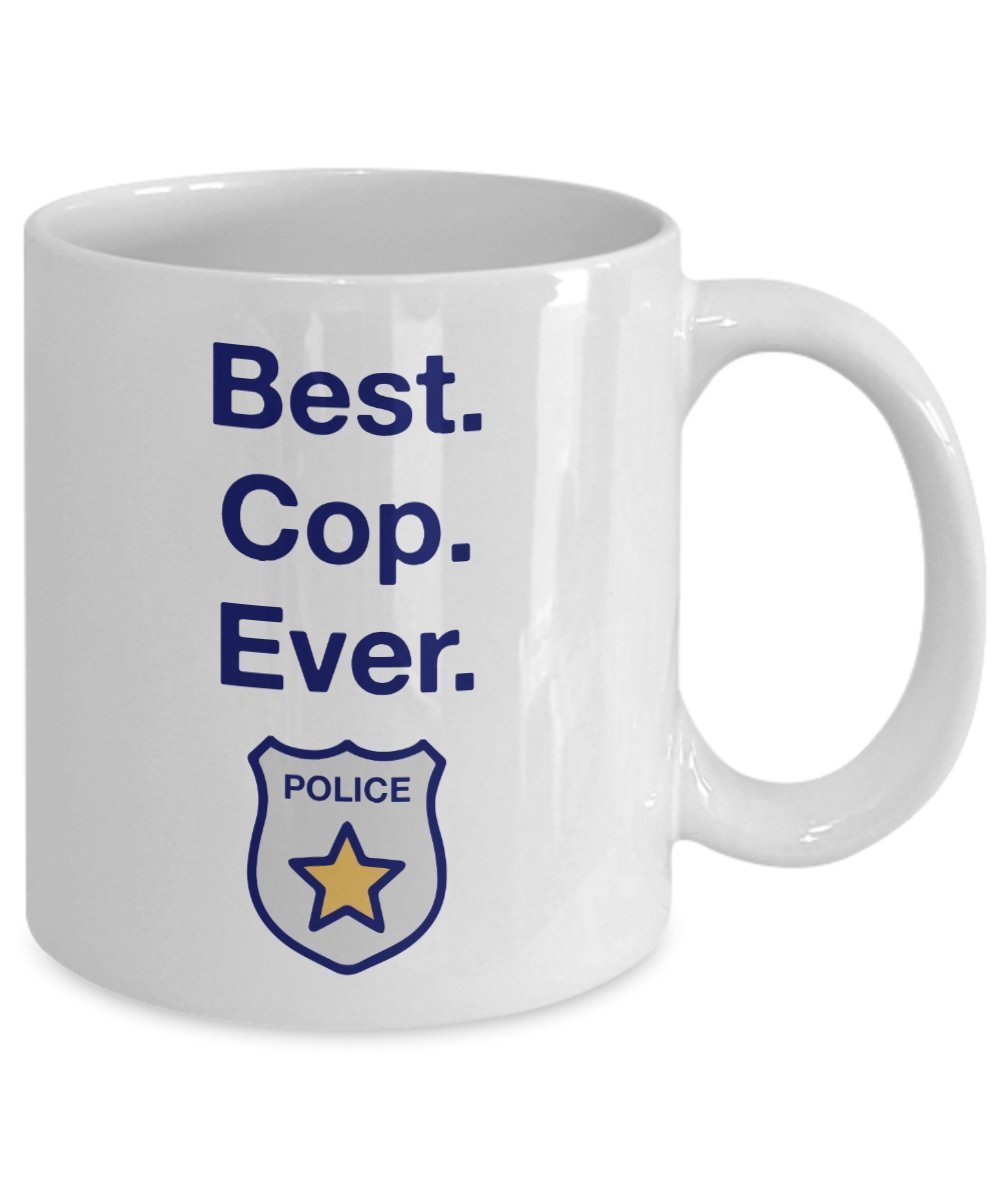 Best Cop Ever Mug - Funny Tea Hot Cocoa Coffee Cup - Novelty Birthday Christmas Anniversary Gag Gifts Idea