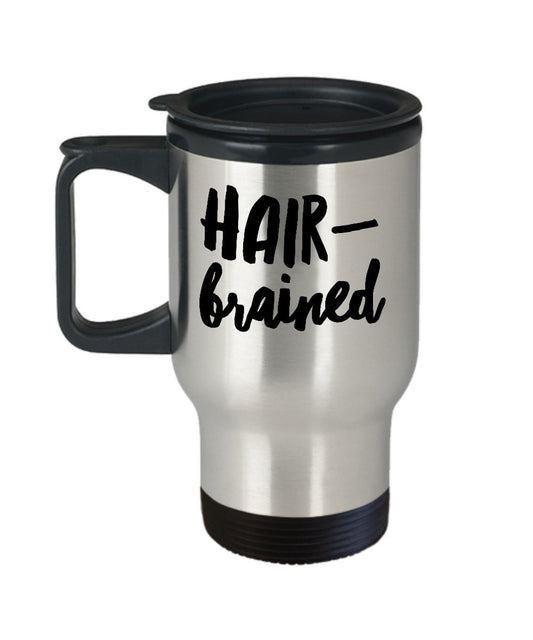 Hair Brained Mug - Funny Travel mug for hairdressers salons hairstylists stylist - Tumbler gift idea - brains