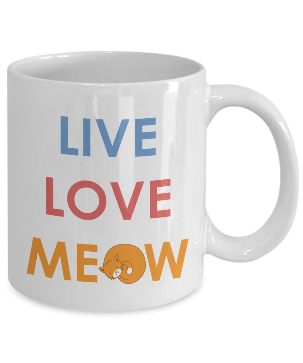 Live Love Meow Mug - Funny Tea Hot Cocoa Coffee Cup - Novelty Birthday Christmas Anniversary Gag Gifts Idea