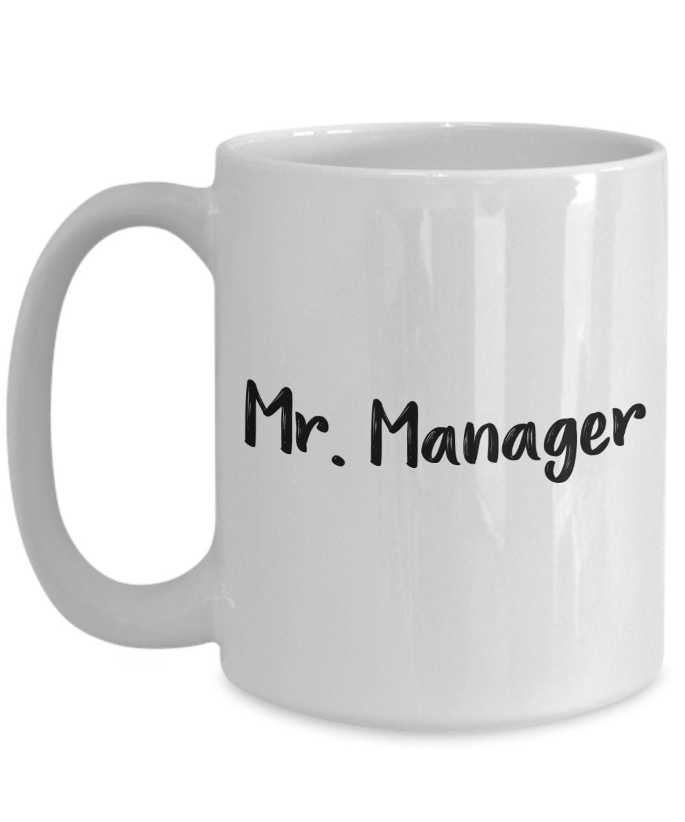 Mr Manager Mug - Funny Tea Hot Cocoa Coffee Cup - Novelty Birthday Christmas Anniversary Gag Gifts Idea