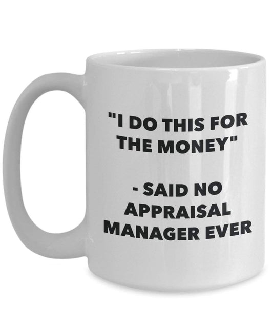 I do presente per il denaro – Said no Appraisal manager Ever mug – Funny Coffee Cup – novelty Birthday Christmas GAG regalo idea 11oz Infradito colorati estivi, con finte perline