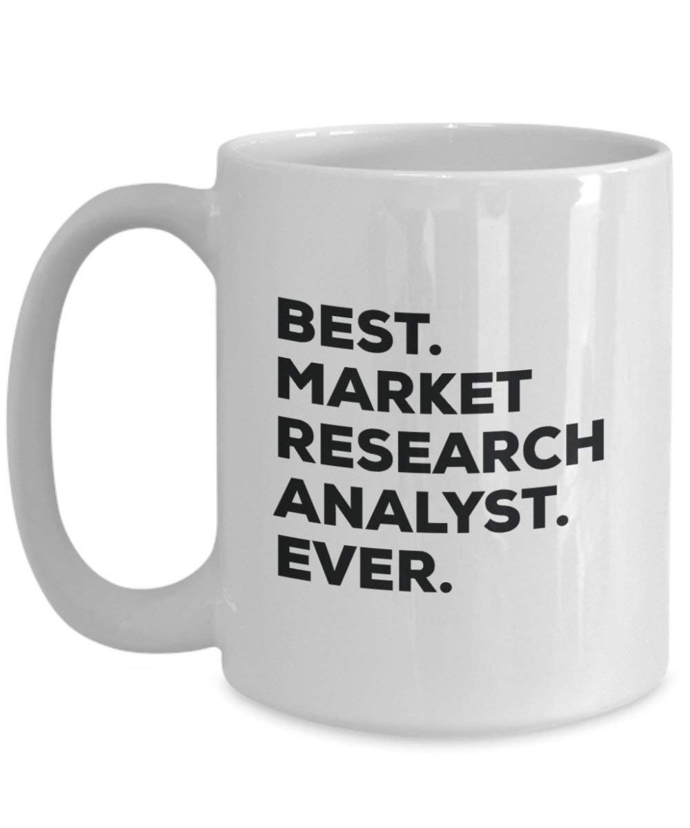 Best Market Research Analyst Ever Mug - Funny Coffee Cup -Thank You Appreciation For Christmas Birthday Holiday Unique Gift Ideas