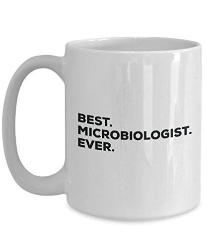 Best Microbiologist Ever Mug - Funny Coffee Cup -Thank You Appreciation for Christmas Birthday Holiday Unique Gift Ideas