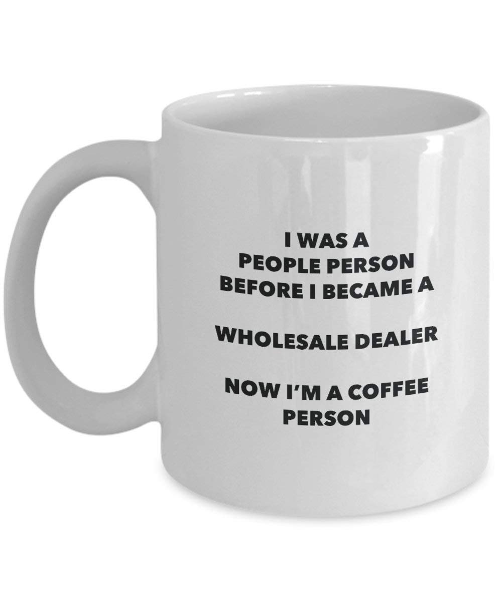 Wholesale Dealer Coffee Person Mug - Funny Tea Cocoa Cup - Birthday Christmas Coffee Lover Cute Gag Gifts Idea