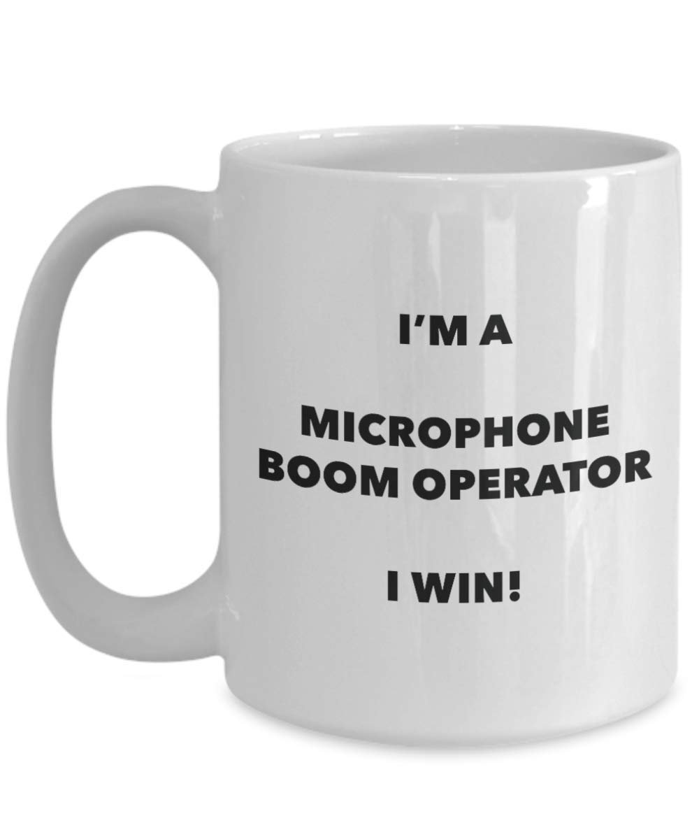I'm a Microphone Boom Operator Mug I win - Funny Coffee Cup - Novelty Birthday Christmas Gag Gifts Idea