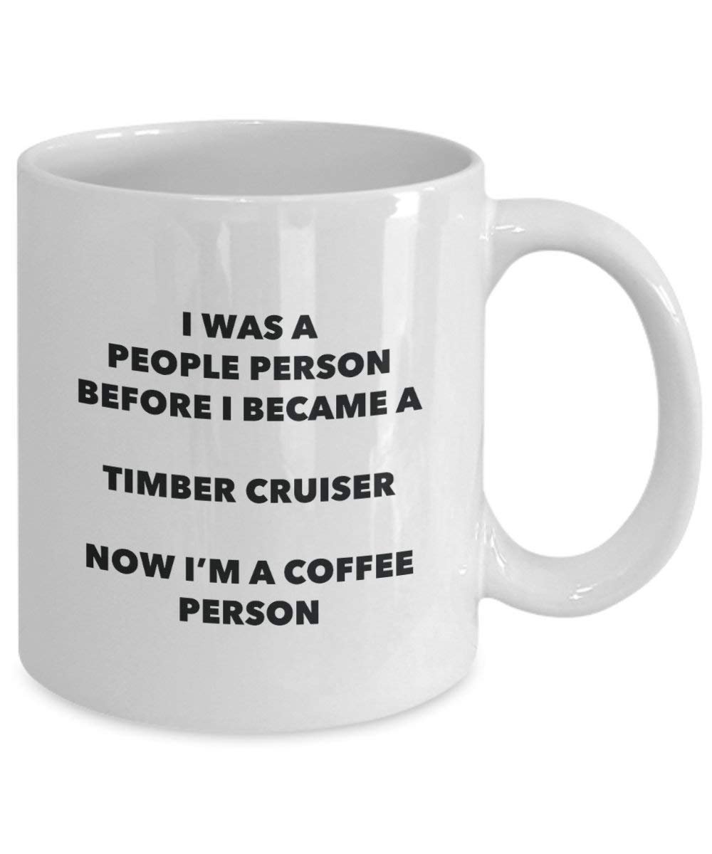 Timber Cruiser Coffee Person Mug - Funny Tea Cocoa Cup - Birthday Christmas Coffee Lover Cute Gag Gifts Idea
