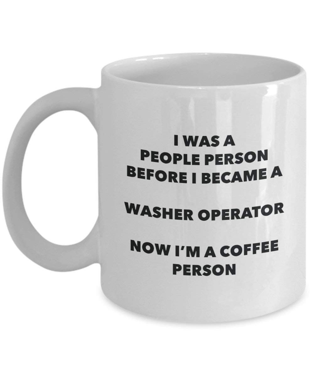 Washer Operator Coffee Person Mug - Funny Tea Cocoa Cup - Birthday Christmas Coffee Lover Cute Gag Gifts Idea