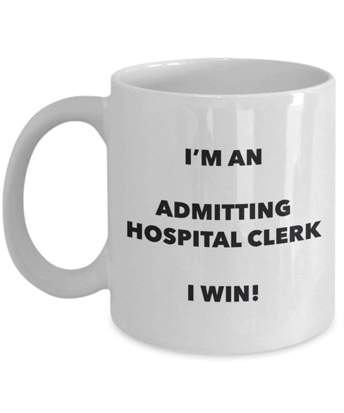 Admitting hôpital Clerc Mug – Je suis un hôpital Admitting Clerc I Win. – Funny Tasse à café – Fantaisie anniversaire Idée de Gag cadeaux de Noël 11oz blanc