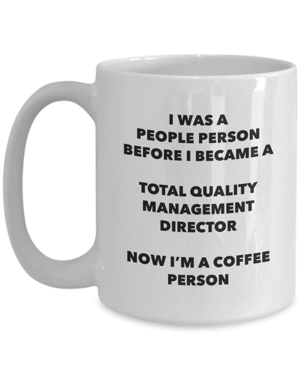 Total Quality Management Director personne à café Mug Tasse à thé de cacao – rigolo – Anniversaire de Noël amateur de café mignon Gag Gifts Idée 11oz blanc