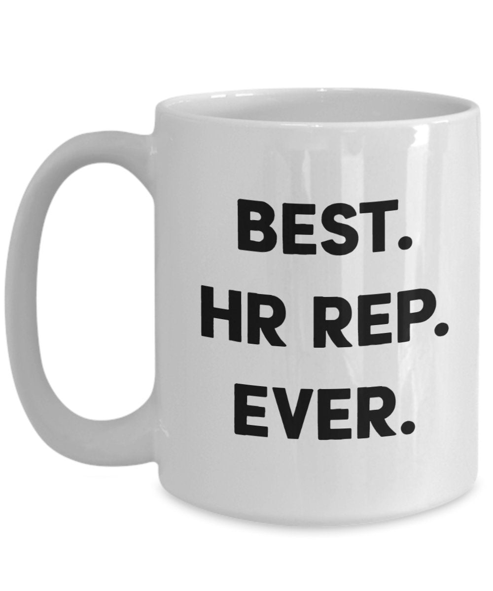 Best HR Ever Tasse – Best Human Source Representative Ever – Lustige Teetasse für heiße Kakao – Neuheit Geburtstag Weihnachten Jahrestag Gag Geschenkidee