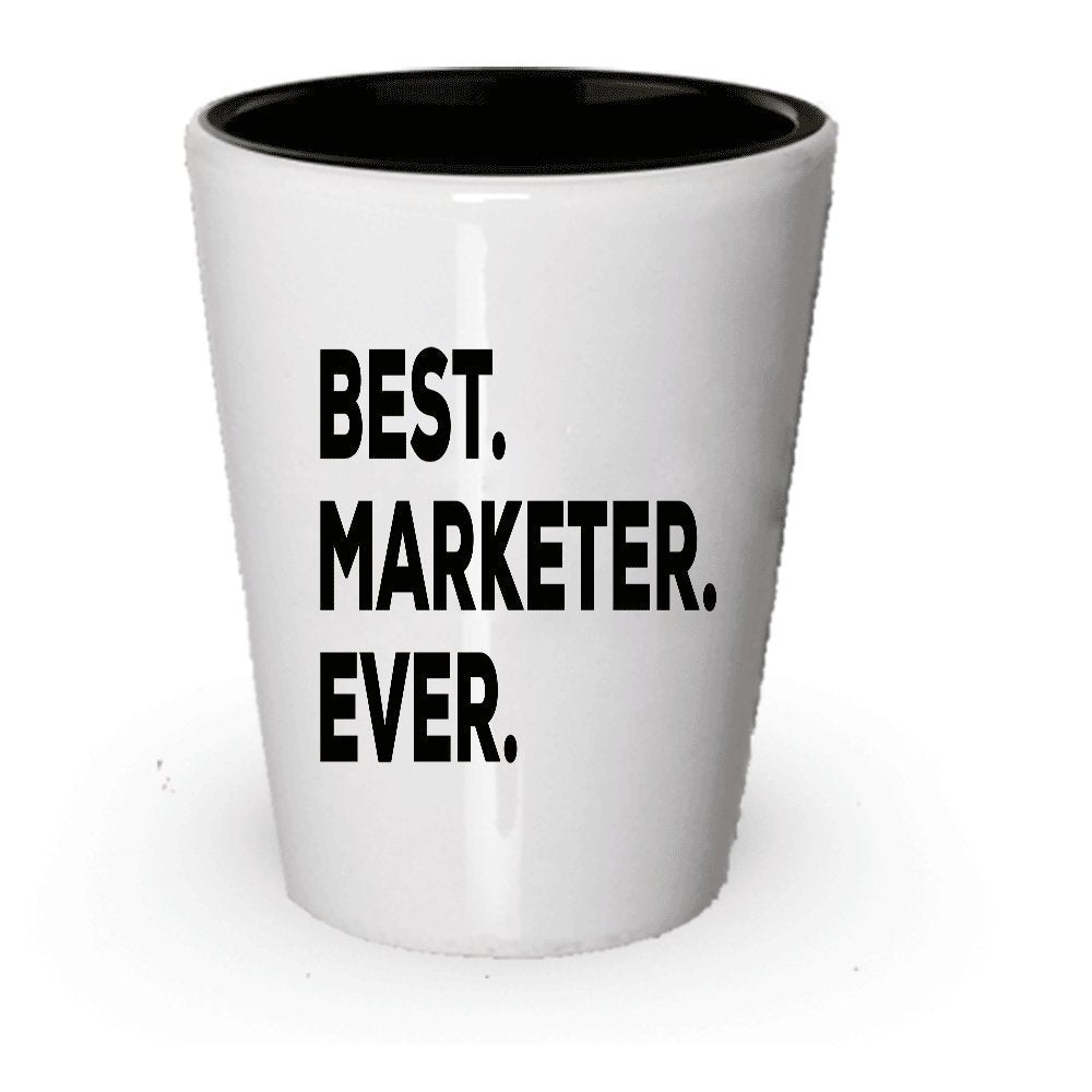 Marketer Shot Glass - Best Marketer Ever - Marketing GIfts For Women Men Marketers - Tea Cocoa Wine - Inexpensive Under $20 Or Add To Gift Bag Basket Box Set - Birthday Christmas - Cute Love Funny (1)